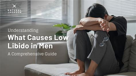 Low Libido in Men: Causes & Treatment